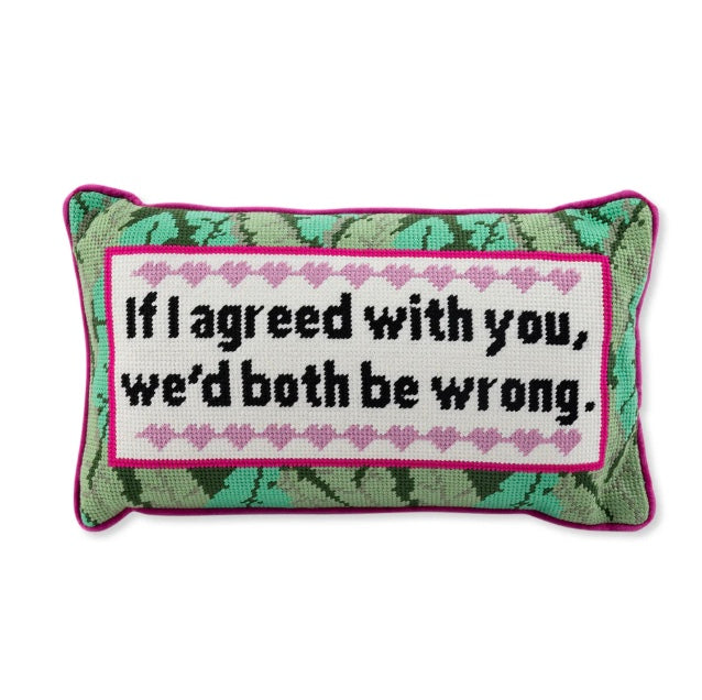 Both Be Wrong Furbish Pillow